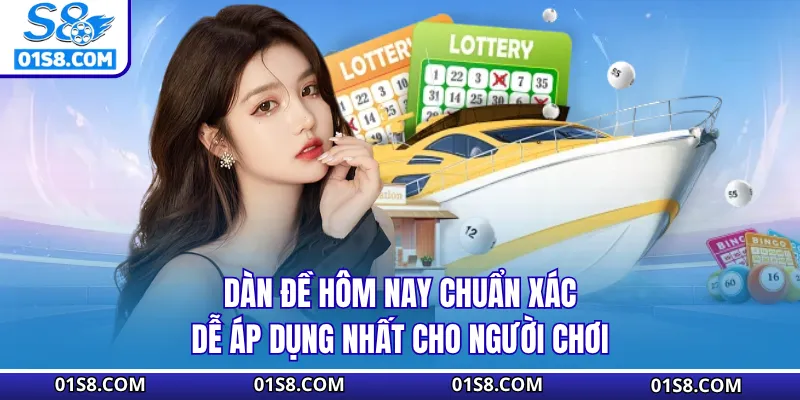 Dàn Đề Hôm Nay Chuẩn Xác, Dễ Áp Dụng Nhất Cho Người Chơi Tại S8